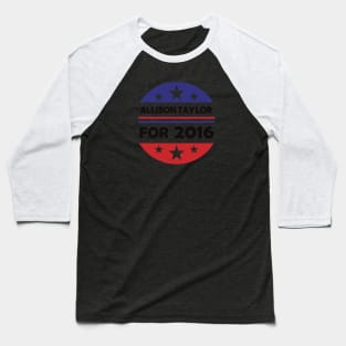 Re-Elect Allison Taylor 2016 (Red & Blue Circle) Baseball T-Shirt